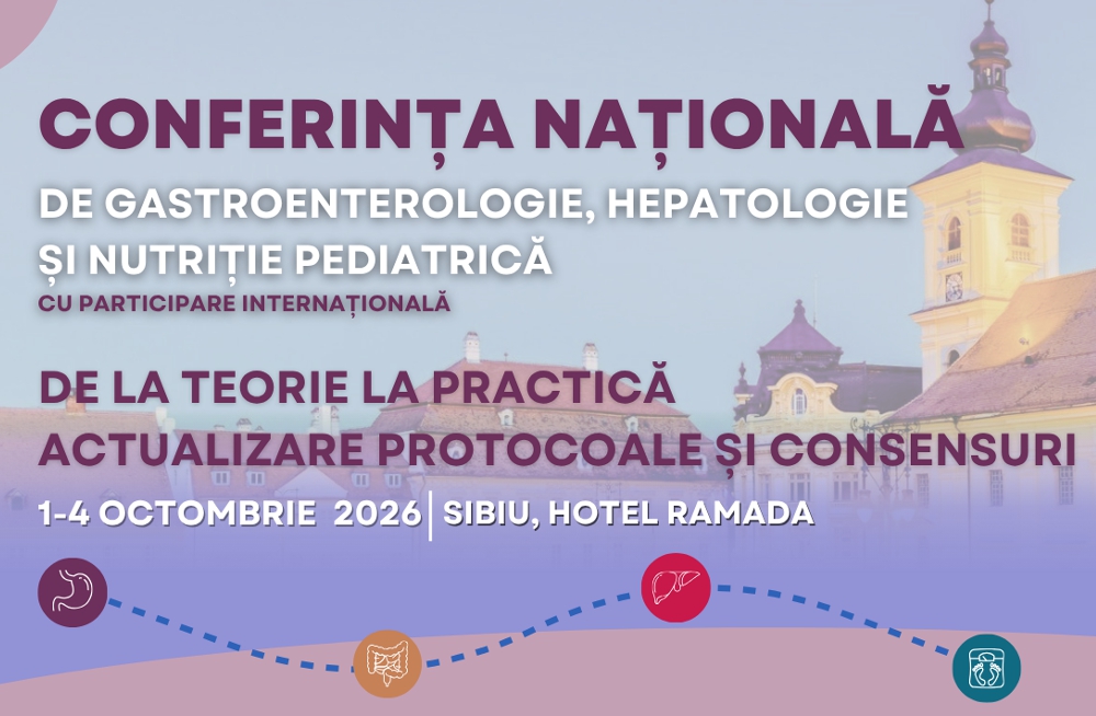 Participarea la Conferința Națională de Gastroenterologie, Hepatologie și Nutriție Pediatrică – Sibiu, România